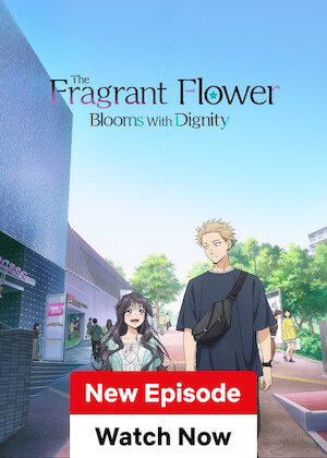 Netflix: The Fragrant Flower Blooms With Dignity | <strong>Opis Netflix</strong><br> Gdy budzący grozę Rintaro spotyka bardzo otwartą Kaoruko, ta nietypowa para zaczyna się do siebie zbliżać. Problem? Ich sąsiadujące ze sobą licea się nienawidzą. | Oglądaj serial na Netflix.com